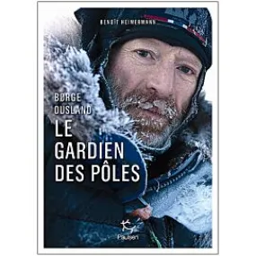 BORGE OUSLAND LE GARDIEN DES POLES