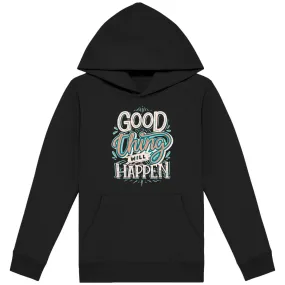 Pull à capuche enfant - GOOD THING WILL HAPPEN